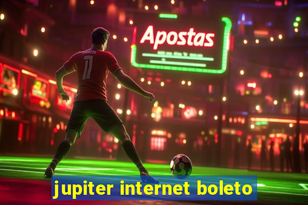 jupiter internet boleto