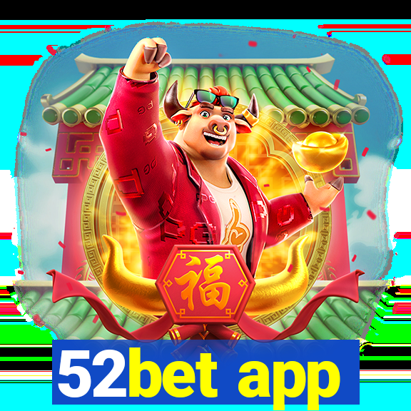 52bet app