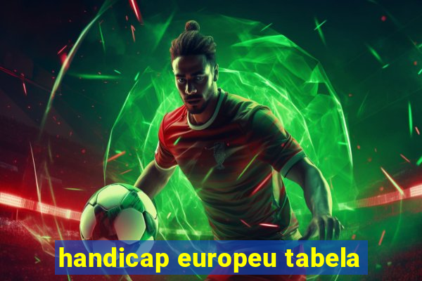 handicap europeu tabela