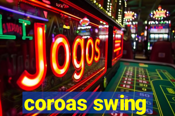 coroas swing