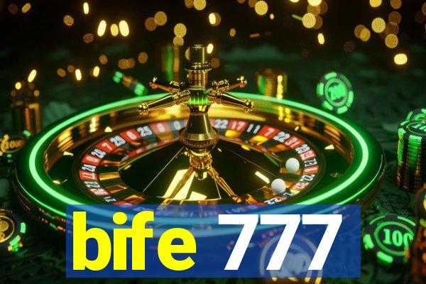 bife 777