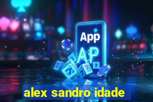 alex sandro idade