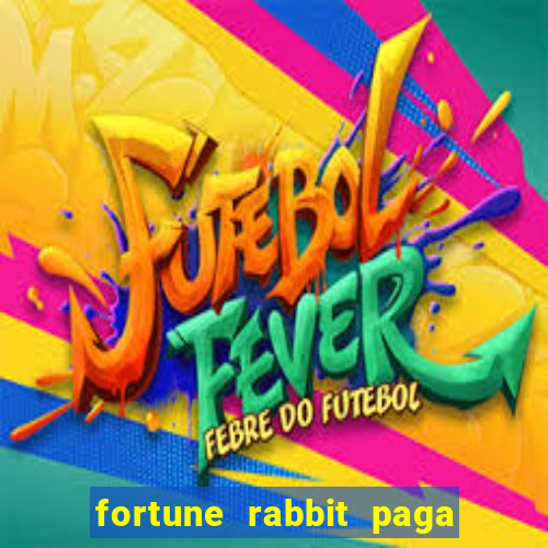 fortune rabbit paga mesmo Informational