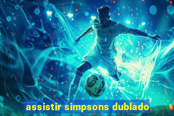 assistir simpsons dublado