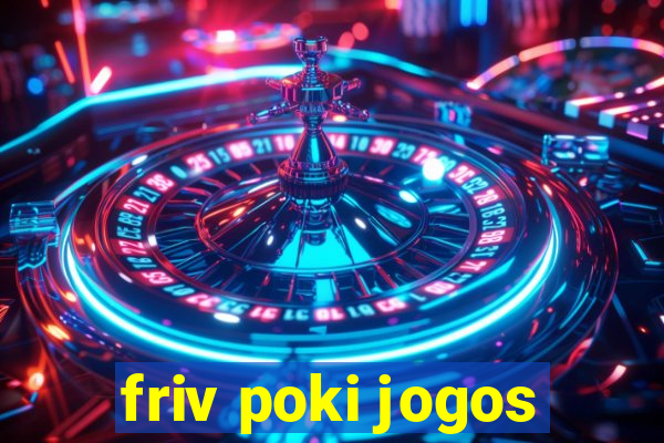 friv poki jogos