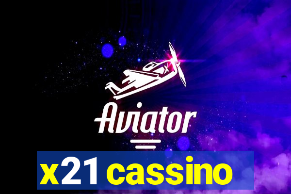 x21 cassino