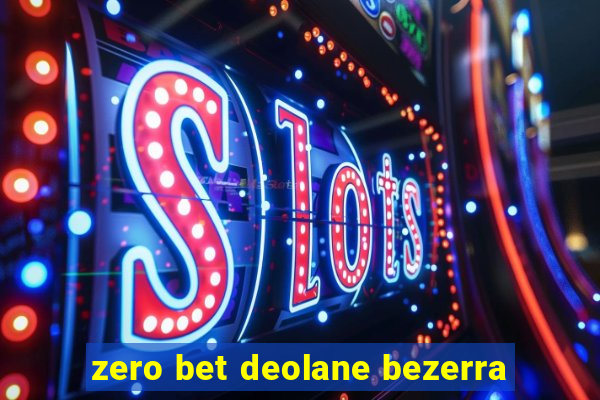 zero bet deolane bezerra