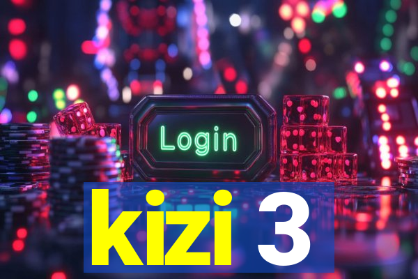 kizi 3