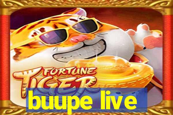 buupe live