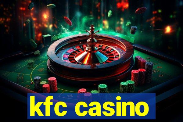 kfc casino