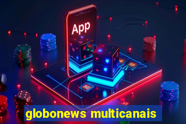 globonews multicanais