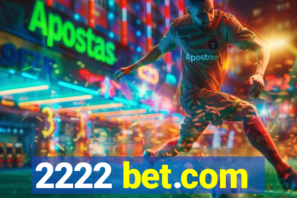 2222 bet.com