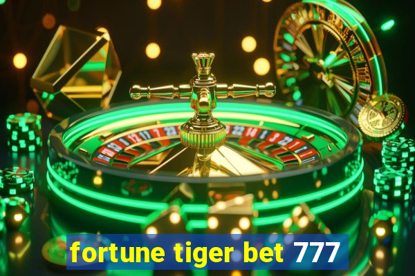 fortune tiger bet 777