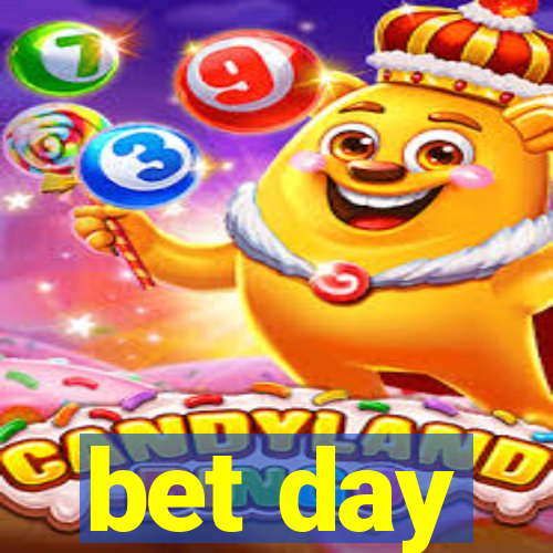 bet day