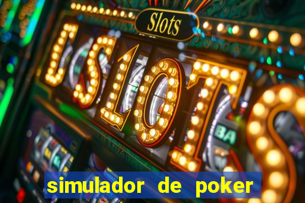 simulador de poker texas holdem gratis