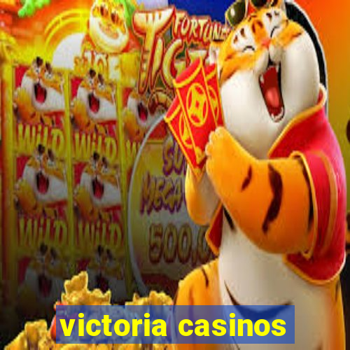 victoria casinos