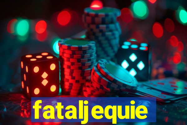 fataljequie