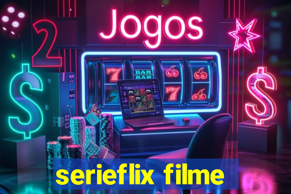 serieflix filme