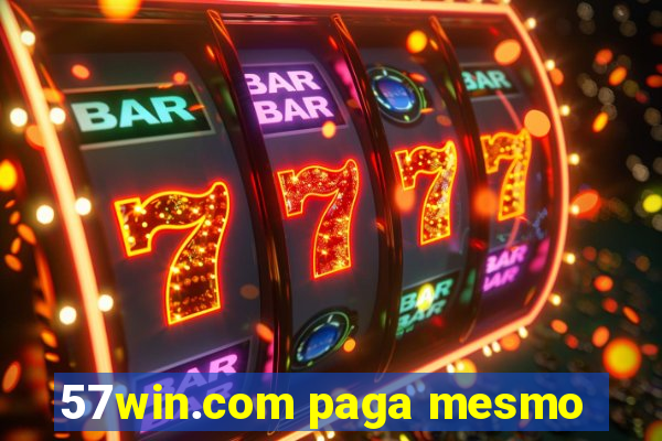 57win.com paga mesmo