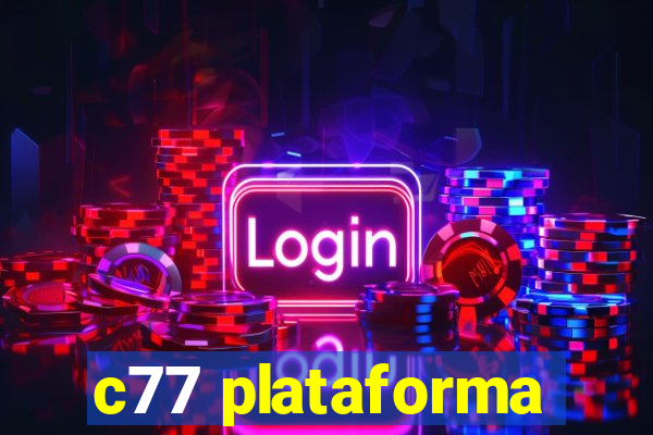 c77 plataforma