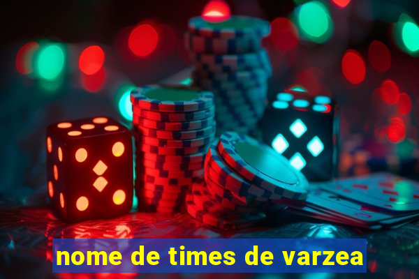 nome de times de varzea