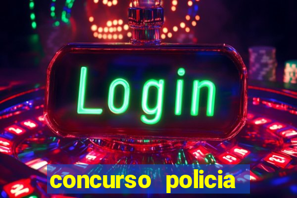 concurso policia civil bahia