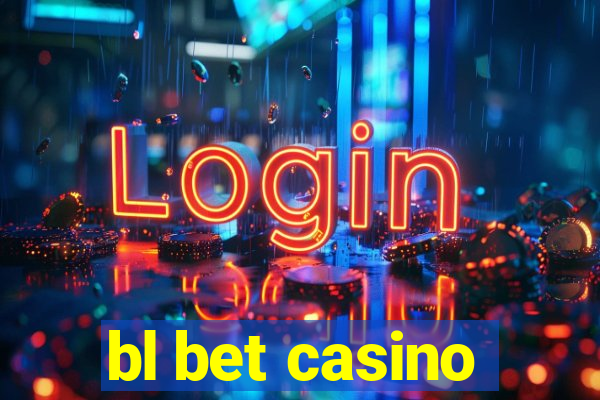 bl bet casino