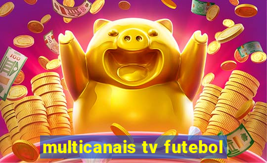 multicanais tv futebol