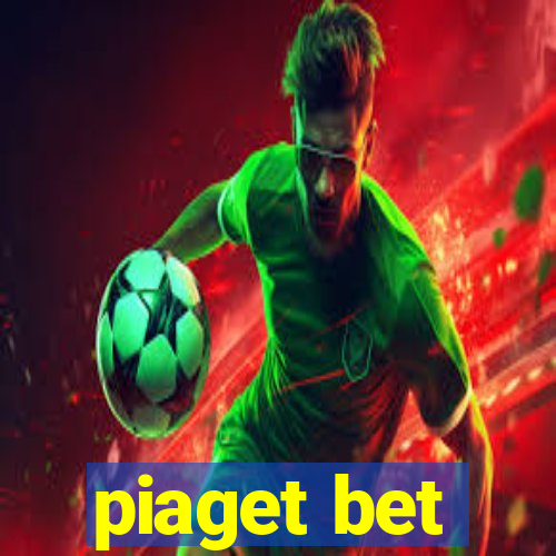 piaget bet