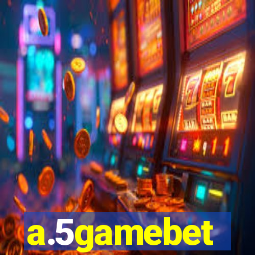 a.5gamebet