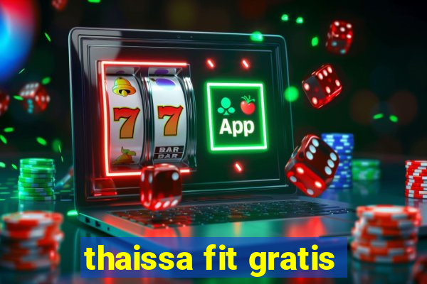 thaissa fit gratis