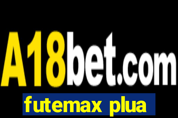 futemax plua