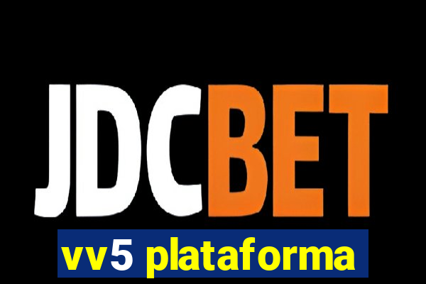 vv5 plataforma