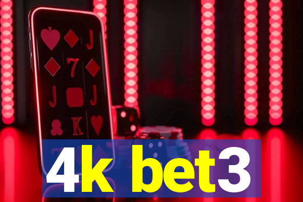 4k bet3