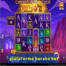 plataforma buraco bet