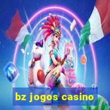 bz jogos casino