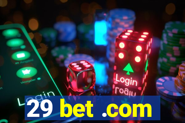 29 bet .com