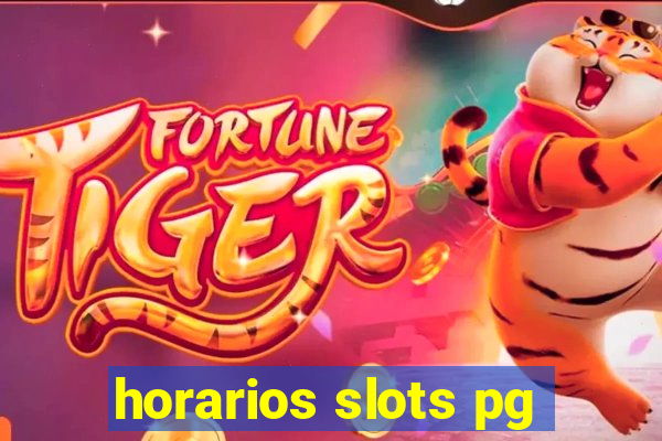 horarios slots pg