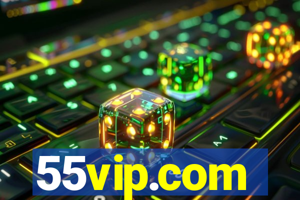 55vip.com