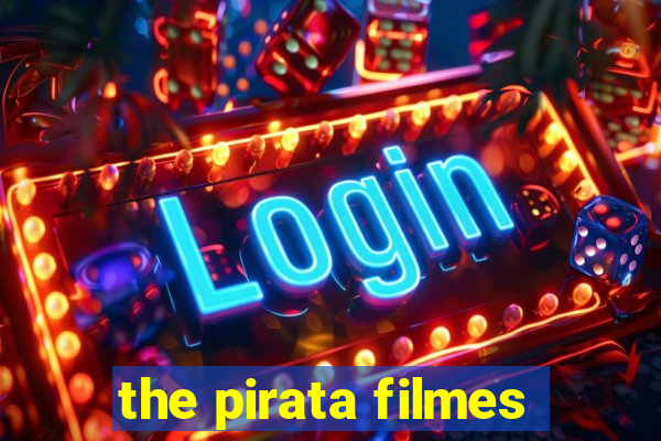 the pirata filmes