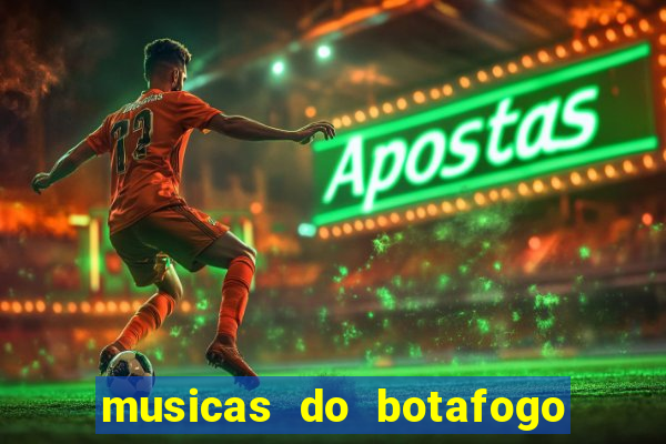 musicas do botafogo para baixar