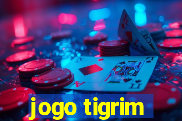 jogo tigrim