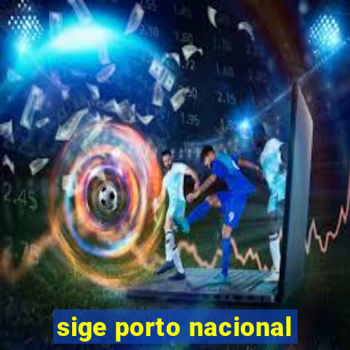 sige porto nacional