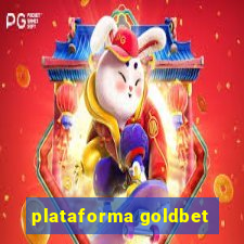 plataforma goldbet