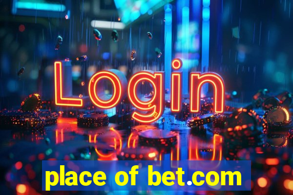 place of bet.com