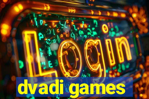 dvadi games