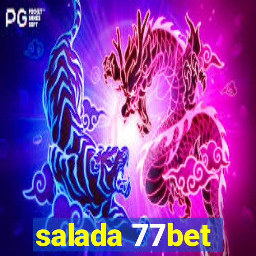 salada 77bet