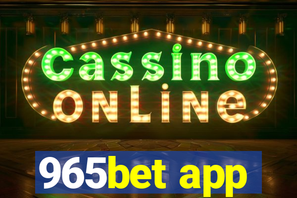 965bet app