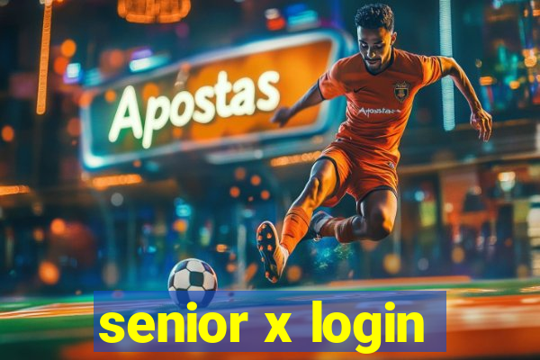 senior x login