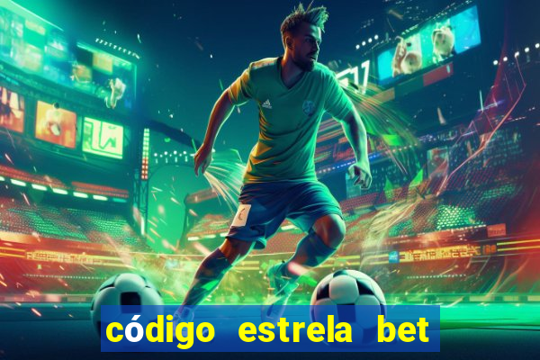 código estrela bet 5 reais